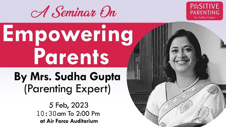 Empowering Parents By Mrs. Sudha Gupta (Parenting ...