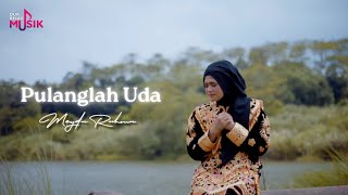 Meyda Rahma - Pulanglah Uda (Official Music Video)