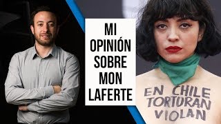 Mi opinión sobre Mon Laferte  Agustín Laje