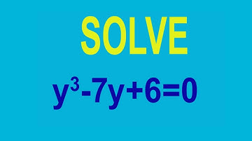 Solve       y^3-7y+6=0