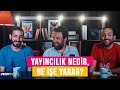 Yayıncılık nedir, ne işe yarar? | vesaire ile Samimiyet Buhranı (Bölüm 1)