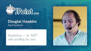Douglas Hawkins — ReadyNow — an «AOT» with profiling for Java