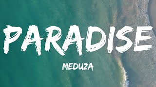 MEDUZA - Paradise (Lyrics) feat. Dermot Kennedy 🎵