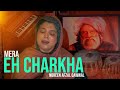 Mera eh charkha naulakha  noreen afzal qawwal  full  baba bhulleh shah  new sufism kalam