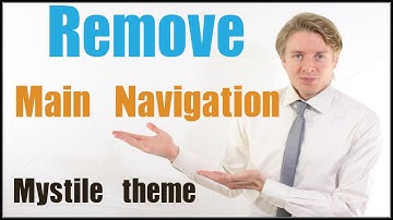 Remove Mystile theme Main Navigation and Replace with top right Widget Section