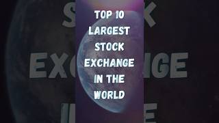 Top 10 Largest Stock Exchange in The World | Biggest Stock Market | #top10 #shorts #stockmarket