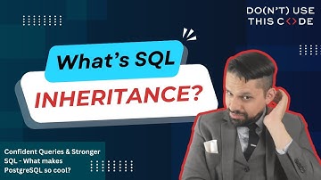 What is SQL inheritance? | What makes PostgreSQL so cool? Part 5
