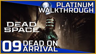 Dead Space Remake Full Platinum Walkthrough - 09 - Dead On Arrival