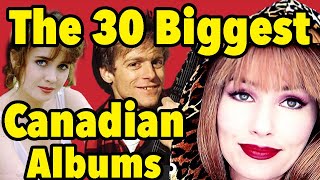 The 30 Biggest Selling Canadian Albums Worldwide