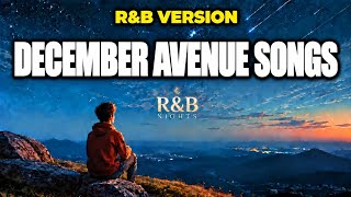 DECEMBER AVENUE SONGS ❤️ R&B VERSION | OPM LOVE SONGS NONSTOP 2026