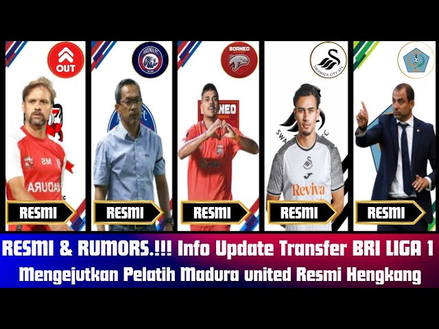 RESMI & RUMORS.!!! Update Bursa Transfer BRI LIGA 1 Mengejutkan Pelatih Madura united Resmi Hengkang class=