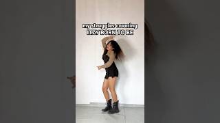 ITZY BORN TO BE DANCE COVER STRUGGLES | How many takes for this dance?! #itzy_borntobe #itzy #shorts