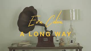 Eva Celia - A Long Way (Official Lyric Video) chords