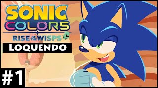 Sonic Colors Loquendo ► Rise of The Wisps - Parte 1 💎