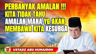 Download Lagu PERBANYAK AMALAN !! KITA TIDAK TAHU AMALAN MANA YANG DITERIMA/UST ABU HUMAIROH @KajianOnline744  MP3