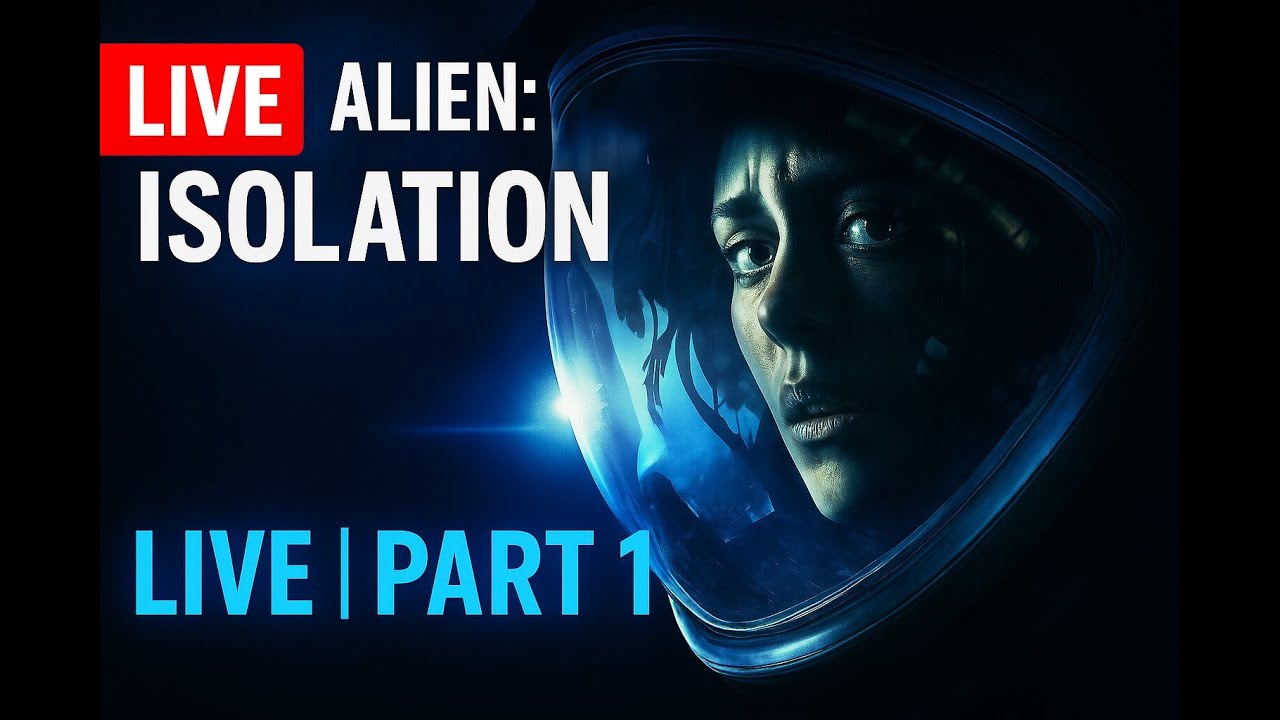 Alien Isolation LIVE | Part 1 – Scariest Survival Horror Begins! 🛸 ...