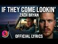 If They Come Lookin Zach Bryan Official Lyrics If They Come Lookin Zach Bryan Official Lyrics