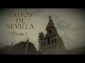 Palios de Sevilla - Parte I