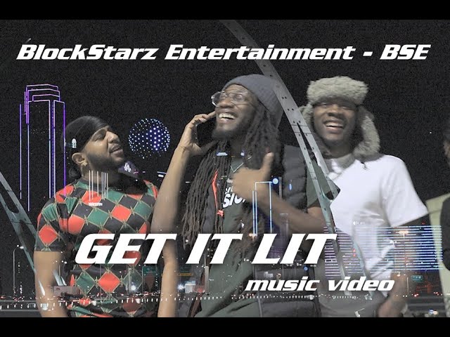 BlockStarz Entertainment (BSE) | GET IT LIT  (Music Video) (Dir By @CrenshawVision)