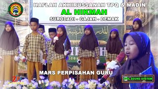 MARS PERPISAHAN GURU YANG BIKIN MENANGIS II AKHIRUSSANAH MADIN & TPQ AL HIKMAH TAHUN 2023