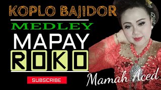 Mapay Roko (Yulidaria) Koplo Bajidor Medley Kendang Blaktuk blaktuk Vocal Mamah Aced#dewinada