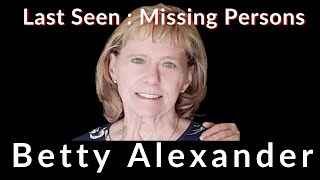Missouri Missing Person - is Fentanyl the reason Last Seen: Betty Alexander
