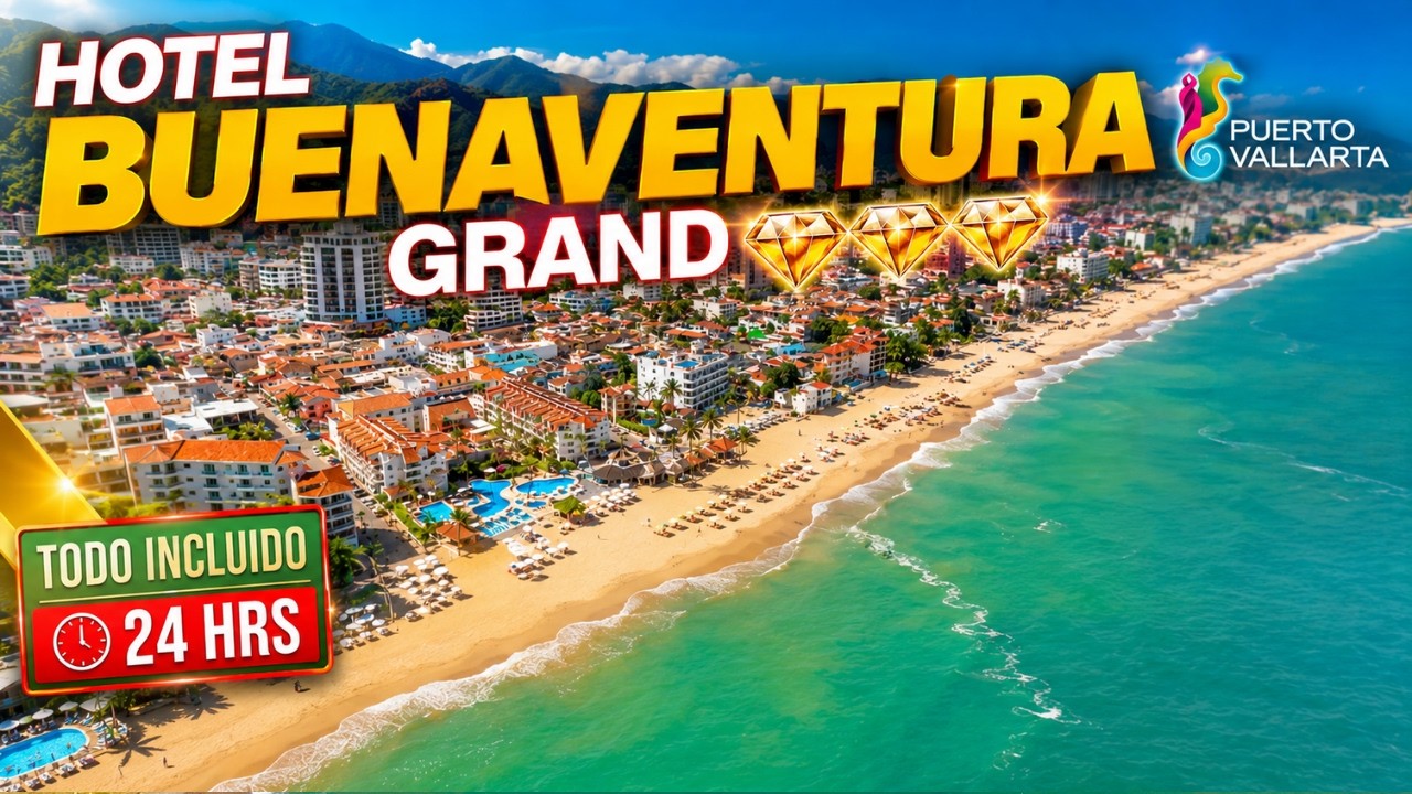 Buenaventura Grand Puerto Vallarta 4K