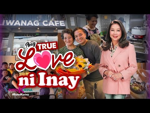 Mga True Love ni Inay | RATED KORINA