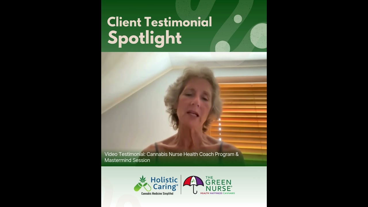 Client Testimonial Spotlight for Cannabis Nurse Health Coach Program
