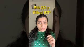 GST Bill Lena Zaroori Hai? With GST vs Without GST for Online Business