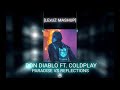 DON DIABLO FT COLDPLAY PARADISE VS REFLECTIONS LEXUZ MASHUP mp3