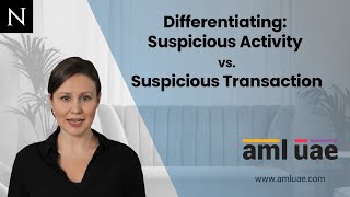 Differentiating: Suspicious Activity vs. Suspicious Transaction | AML UAE