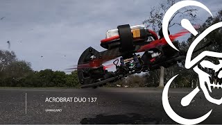 Trip Like I Do Ummagawd Acrobrat Duo 137 Fpv Freestyle