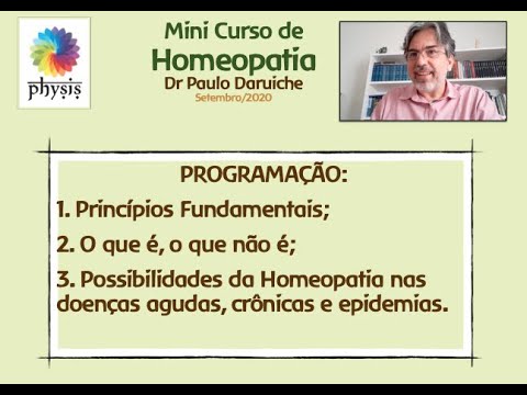 MiniCurso de Homeopatia com o Dr Paulo Daruiche.  Aula 1 - primeira parte.