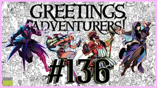 Greetings, Adventurer's! - C: 2, Ep: 136