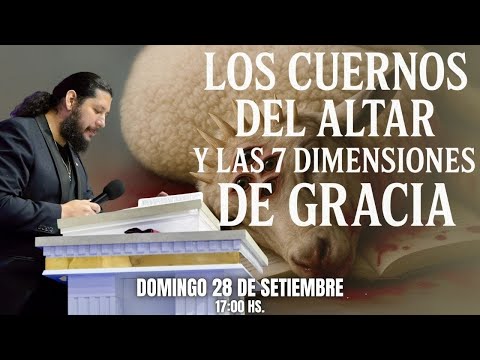 LOS CUERNOS DEL ALTAR Y LAS 7 DIMENSIONES DE GRACIA - CULTO EN DIRECTO - APOSTOL JOSE DUARTE