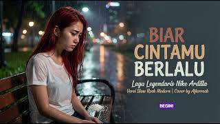 BIAR CINTAMU BERLALU - NIKE ARDILLA | SLOW ROCK MODERN COVER AFTERROCK 