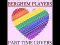 Berghem Players - Part Time Lovers (Siamo Donne English Version)