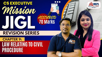 CS Executive - Mission JIGL (Law Relating to Civil Procedure) | MEPL Classes