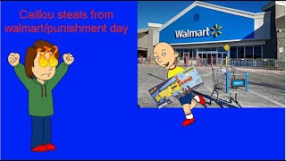 Caillou Steals From Walmart/Punishment Day