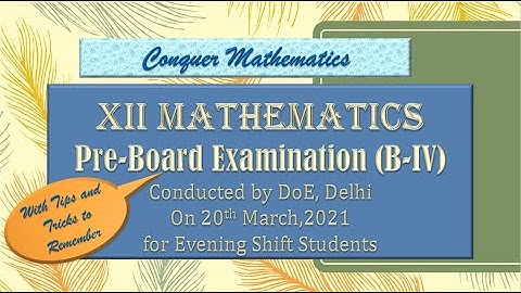 PREBOARD OF MATHEMATICS FOR CLASS 12 (EVENING SHIFT) BY DOE, DELHI__ PART B (SECTION IV)