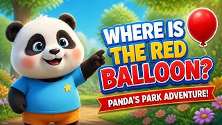 Where is the Red Balloon 🎈 Panda's Park Adventure! #KidsSongs #BalloonSong #nurseryrhymes