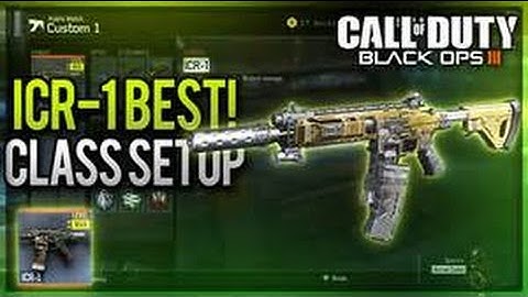 How To Make "OVERPOWERED ICR" in BLACK OPS 3 - Best ICR-1 Class Setup - BO3 OVERPOWERED Guns