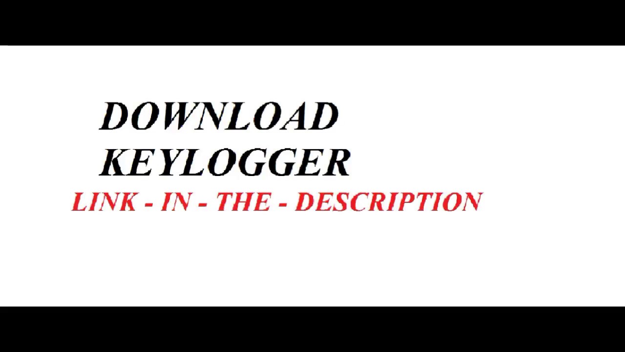 BEST KEYLOGGER 2017 LINK IN DISCRIPTION_ WORKING 100%