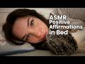 ASMR IN BED - Positive Affirmations (whispering, personal attention)