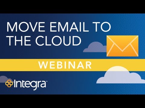 Email in the Cloud: Spend Less/Get More with a Hosted Microsoft Exchange | Integra Webinar