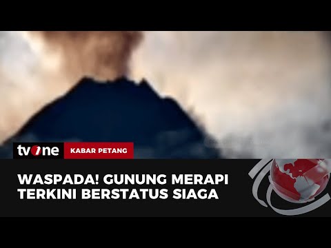 Gunung Merapi Berstatus Siaga, Terjadi Kegempaan Guguran Sebanyak 21 Kali | Kabar Petang tvOne
