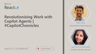 Revolutionising Work with Copilot Agents | #CopilotChronicles
