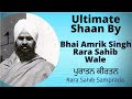 Must watch ultimate shaan by bhai amrik singh ji rara sahib samprada  