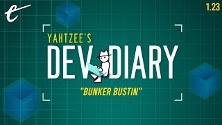 Bunker Bustin | Yahtzee's Dev Diary
